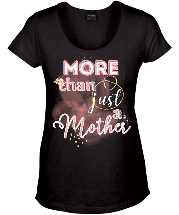 More than Just a Mother shirt